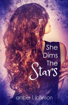      She Dims the Stars