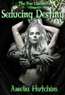      Seducing Destiny