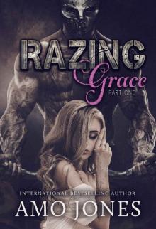      Razing Grace: Razing Grace Part 1