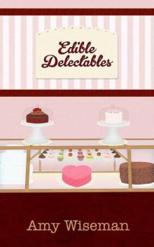      Edible Delectables