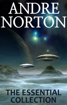      Andre Norton: The Essential Collection
