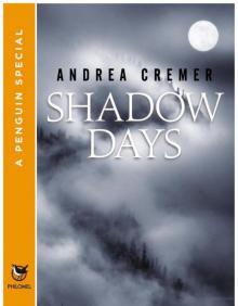      Shadow Days