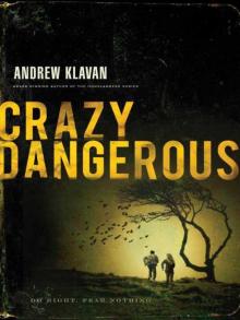      Crazy Dangerous