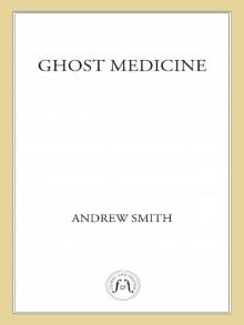      Ghost Medicine