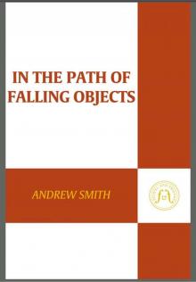      In the Path of Falling Objects