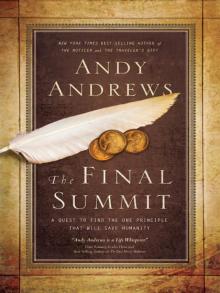      The Final Summit: A Quest to Find the One Principle That Will Save Humanity