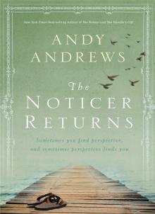      The Noticer Returns