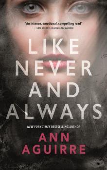      Like Never and Always