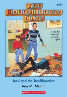      Jessi and the Troublemaker