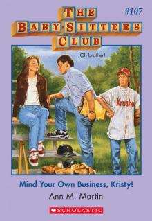      Mind Your Own Business, Kristy!