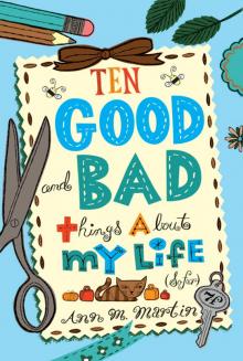      Ten Good and Bad Things About My Life