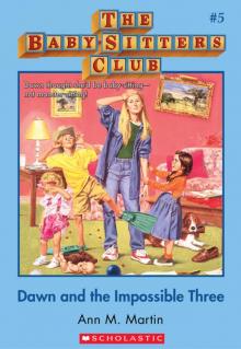      The Baby-Sitters Club #5: Dawn and the Impossible Three