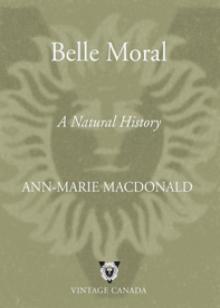     Belle Moral: A Natural History