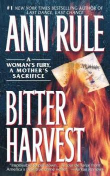      Bitter Harvest: A Woman's Fury, a Mother's Sacrifice