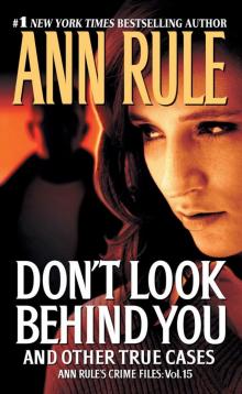      Don't Look Behind You and Other True Cases