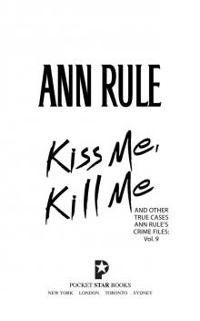      Kiss Me, Kill Me and Other True Cases