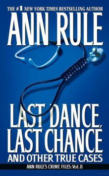      LAST DANCE, LAST CHANCE - and Other True Cases