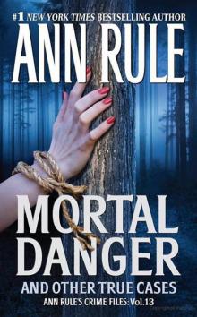      Mortal Danger and Other True Cases