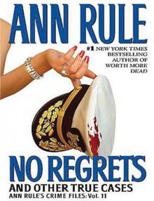      No Regrets and Other True Cases