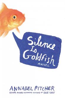      Silence Is Goldfish
