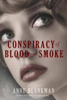     Conspiracy of Blood and Smoke