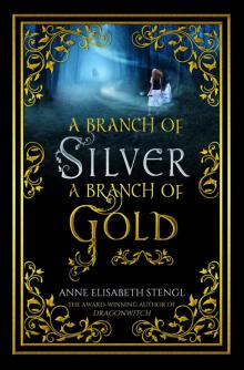      A Branch of Silver, a Branch of Gold
