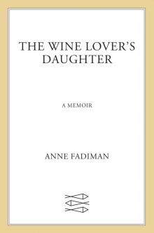     The Wine Lover's Daughter: A Memoir