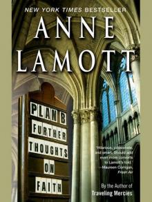      Plan B: Further Thoughts on Faith