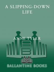      A Slipping-Down Life