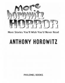      More Horowitz Horror: More Stories You'll Wish You'd Never Read