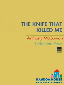      The Knife That Killed Me
