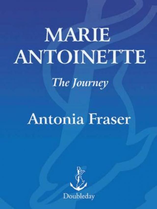 marie antoinette the journey by antonia fraser