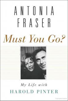      Must You Go?: My Life With Harold Pinter