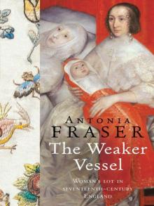     The Weaker Vessel: Women's Lot in Seventeenth-Century England