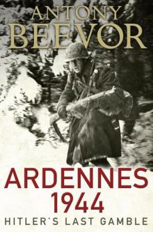      Ardennes 1944: Hitler's Last Gamble