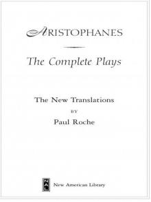      Aristophanes: The Complete Plays