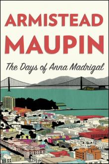      The Days of Anna Madrigal
