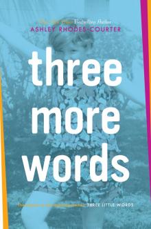      Three More Words