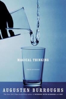      Magical Thinking: True Stories