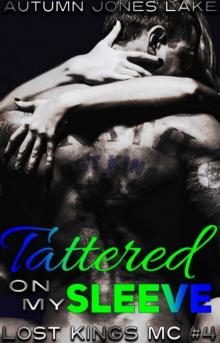      Tattered on My Sleeve