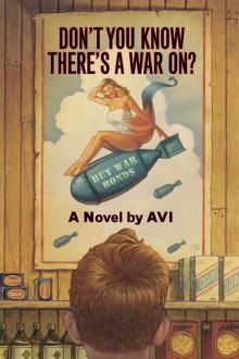      Don't You Know There's a War On?