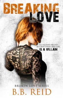      Breaking Love (Broken Love #4)