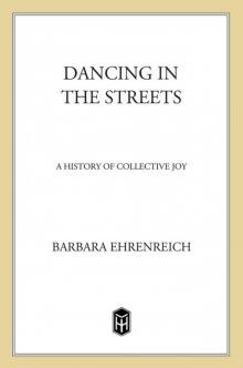      Dancing in the Streets: A History of Collective Joy