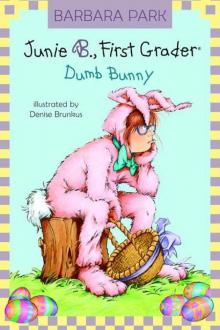      Junie B., First Grader: Dumb Bunny (A Stepping Stone Book(TM))