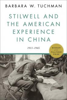      Stilwell and the American Experience in China, 1911-45