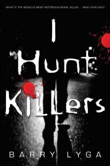      I Hunt Killers