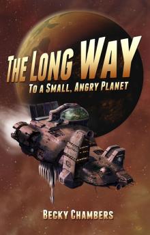      The Long Way to a Small, Angry Planet