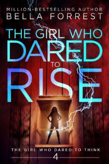      The Girl Who Dared to Rise