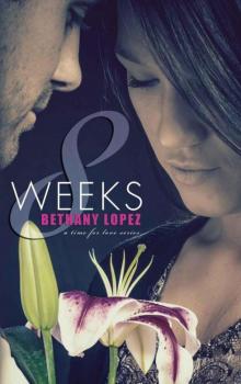      8 Weeks