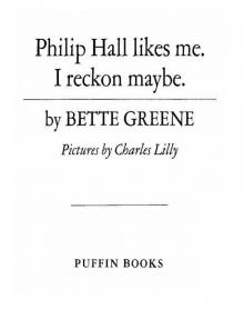      Philip Hall Likes Me, I Reckon Maybe